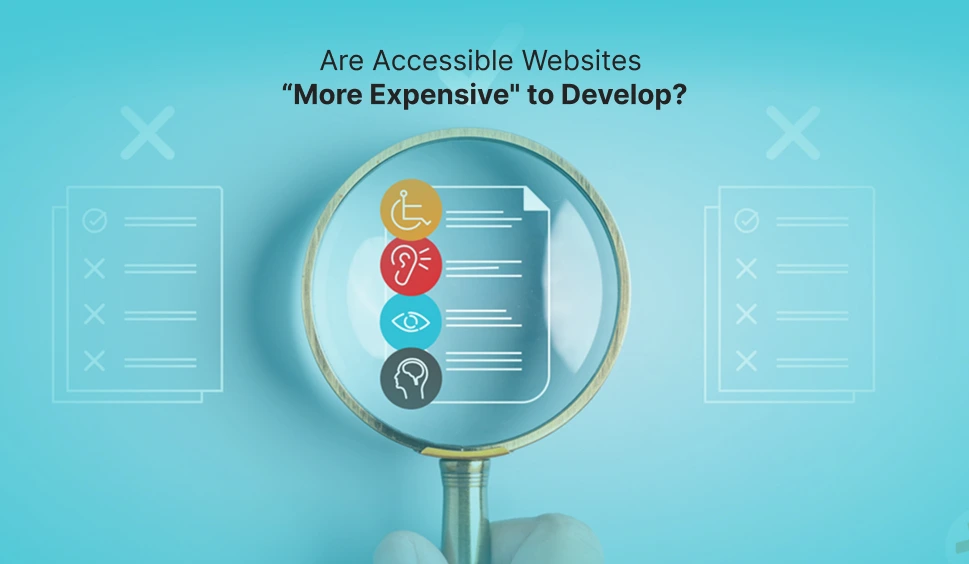 Are Accessible Websites More Expensive To Develop
