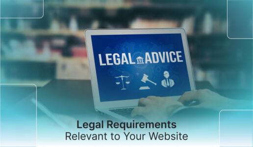Legal Requirements Relevant to Your Website